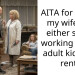 AITA for telling my wife she either starts working or her adult kids pay rent?