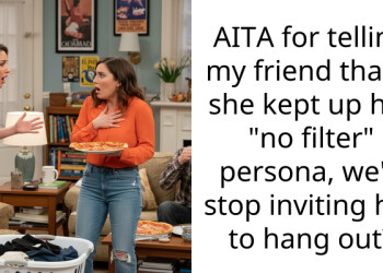 AITA for telling my friend that if she kept up her “no filter” persona, we’d stop inviting her to hang out?