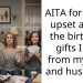 AITA for being upset about the birthday gifts I got from my kids and husband?