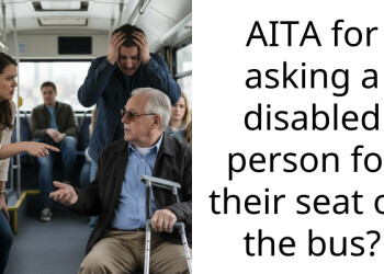 AITA for asking a disabled person for their seat on the bus?