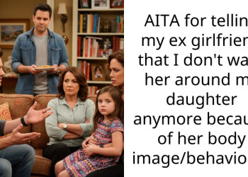 AITA for telling my ex girlfriend that I don’t want her around my daughter anymore because of her body image/behaviour?