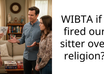 WIBTA if I fired our sitter over religion?