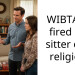 WIBTA if I fired our sitter over religion?