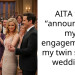 AITA for “announcing” my engagement at my twin sisters wedding?