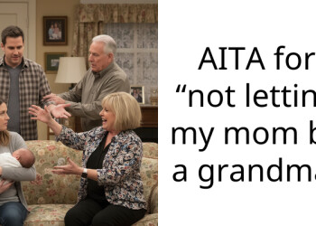 AITA for “not letting my mom be a grandma”