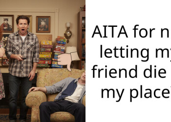 AITA for not letting my friend die at my place?