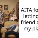 AITA for not letting my friend die at my place?