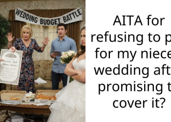 AITA for refusing to pay for my niece’s wedding after promising to cover it?