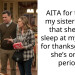 AITA for telling my sister in law that she cant sleep at my house for thanksgiving if she’s on her period?