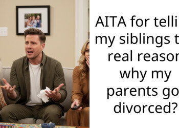 Young Man Has Had Enough Of Family Blaming His Dad For Divorce, Reveals Truth To His Siblings