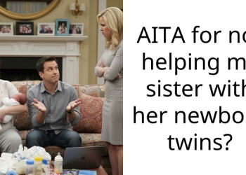 AITA for not helping my sister with her newborn twins?