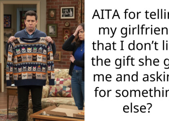 AITA for telling my girlfriend that I don’t like the gift she got me and asking for something else?