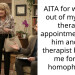 AITA for walking out of my son’s therapy appointment after him and his ther***st blamed me for his h**ophobia?