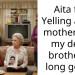 Aita for Yelling at my mother that my dead brother is long gone?