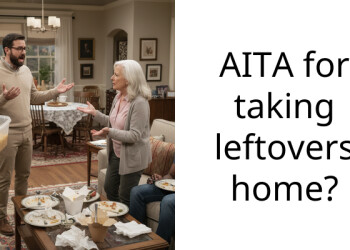 AITA for taking leftovers home?