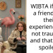 WIBTA if I told a friend that their experience was not traumatic and that she is spoiled?