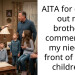 AITA for calling out my brother’s comments to my niece in front of all his children ?