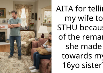 AITA for telling my wife to STHU because of the remark she made towards my 16yo sister?