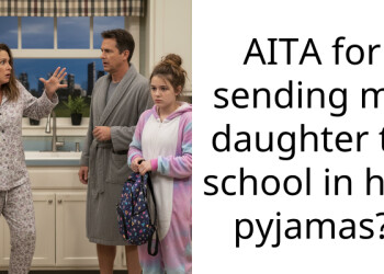 AITA for sending my daughter to school in her pyjamas?