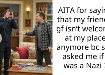 AITA for saying that my friend’s gf isn’t welcome at my place anymore bc she asked me if I was a N**i ?