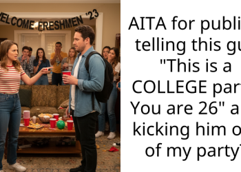 AITA for publicly telling this guy “This is a COLLEGE party. You are 26” and kicking him out of my party?