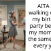 AITA for walking out on my birthday party because my mom plays the same video every year?