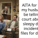AITA for telling my husband I’d be telling the court about his sleepy driving incident if he files for divorce?