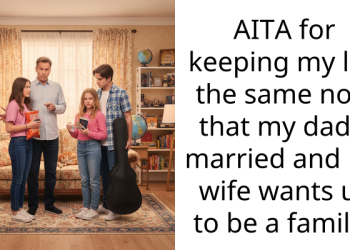 AITA for keeping my life the same now that my dad’s married and his wife wants us to be a family?