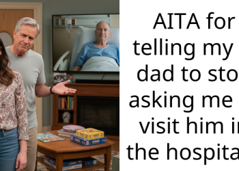 AITA for telling my ill dad to stop asking me to visit him in the hospital ?