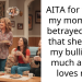 AITA for telling my mom how betrayed I feel that she loves my bullies as much as she loves me?