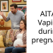 AITA? Vaping during pregnancy