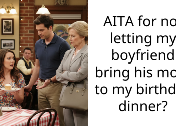AITA for not letting my boyfriend bring his mom to my birthday dinner?