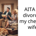 AITA for divorcing my cheating wife?