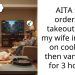 AITA for ordering takeout after my wife insisted on cooking, then vanished for 3 hours?