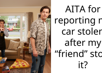 AITA for reporting my car stolen after my “friend” stole it?