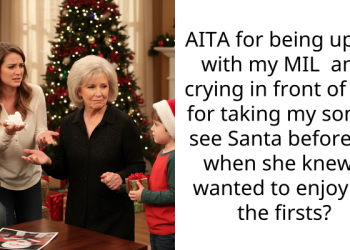 AITA for being upset with my MIL and crying in front of her for taking my son to see Santa before us when she knew I wanted to enjoy all the firsts?