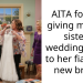 AITA for not giving my late sisters wedding dress to her fiancées new bride?