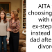 AITA for choosing to live with my ex-stepmom instead of my dad after their divorce?