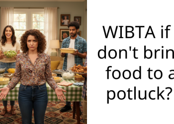 WIBTA if I don’t bring food to a potluck?