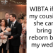 WIBTA if I told my cousin that she can not bring her reborn baby to my wedding?