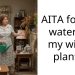 AITA for not watering my wife’s plants?