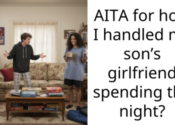 AITA for how I handled my son’s girlfriend spending the night?