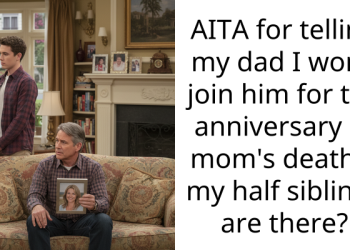 AITA for telling my dad I won’t join him for the anniversary of mom’s death if my half siblings are there?