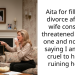 Aita for filling for divorce after my wife constantly threatened me with one and now she’s saying I am being cruel to her and ruining her life.