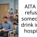 AITA For refusing someone a drink in the hospital?