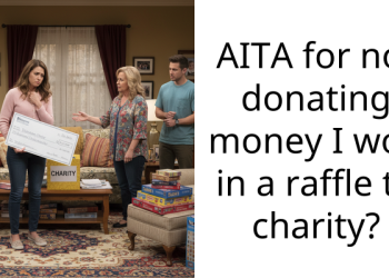 AITA for not donating money I won in a raffle to charity?