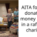 AITA for not donating money I won in a raffle to charity?