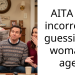 AITA for incorrectly guessing a womans age?