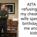 AITA for refusing to let my cheating ex wife spend her birthday with me and our kids?