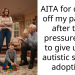 AITA for cutting off my parents after they pressured me to give up my autistic son for adoption?